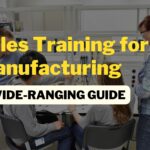 Sales Training for Manufacturing: A Wide-ranging Guide