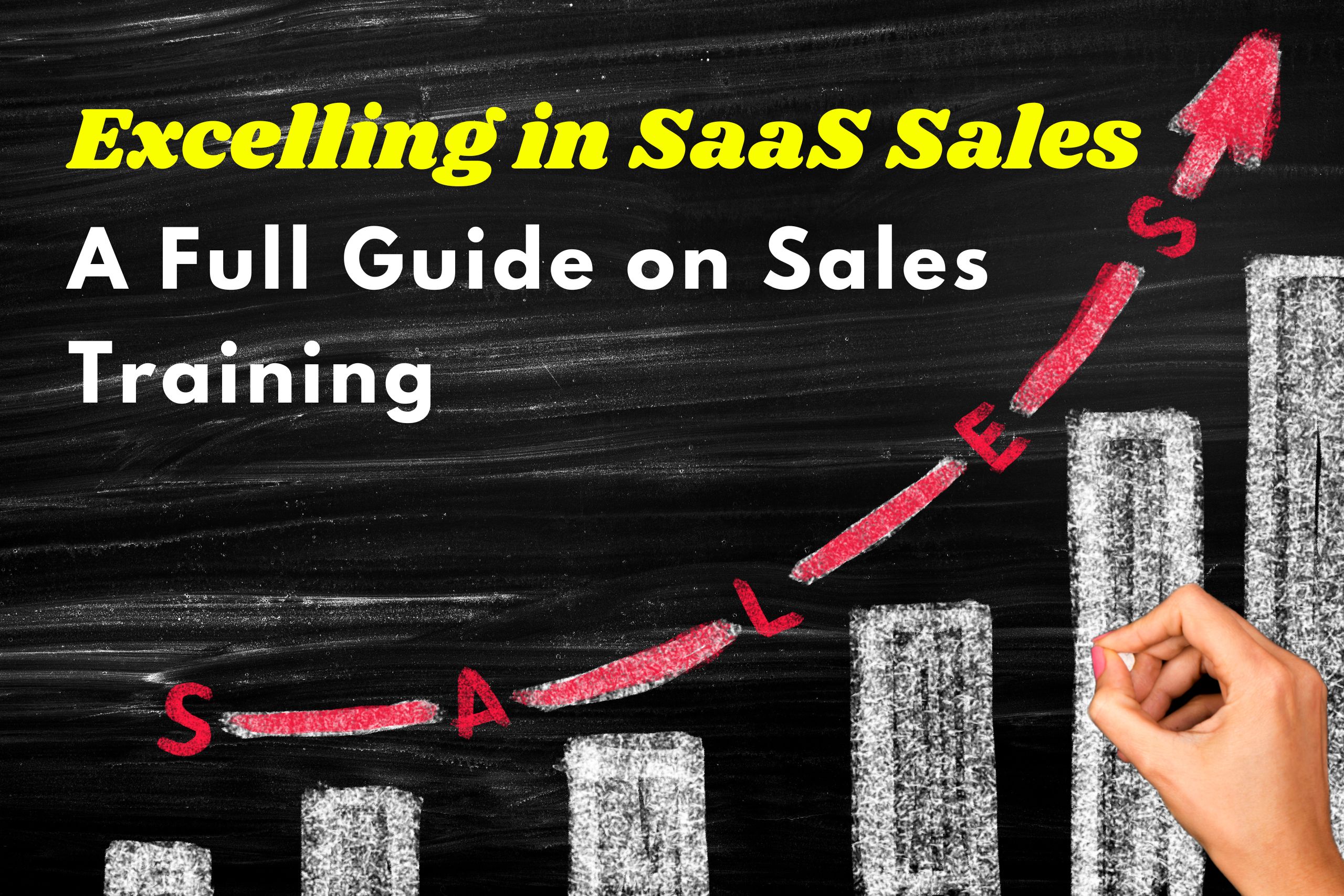 Excelling in SaaS Sales A Full Guide on Sales Training
